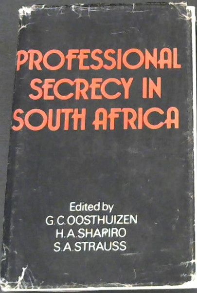 Image for Professional Secrecy in South Africa: A Symposium Professional Secrecy in South Africa: A Symposium