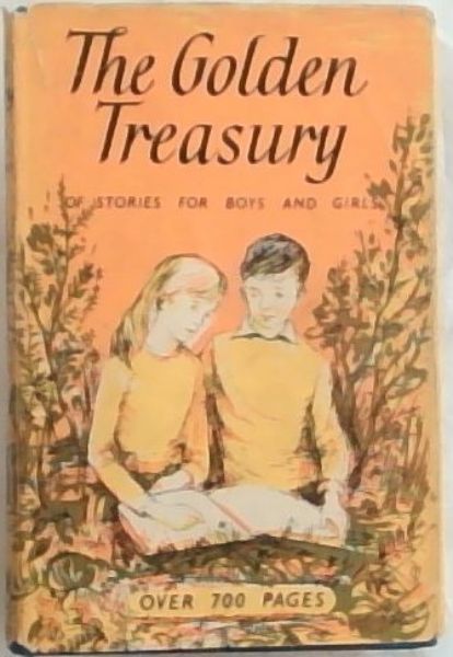 The Golden Treasury: Of Stories For Boys And Girls
