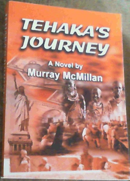 Tehaka's Journey : A Novel