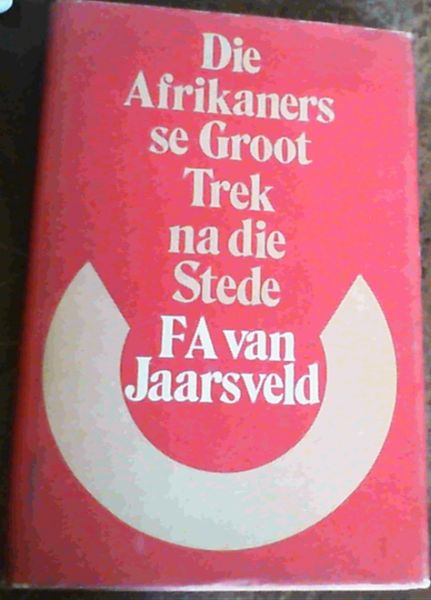 Die Afrikaners se Groot Trek na die Stede