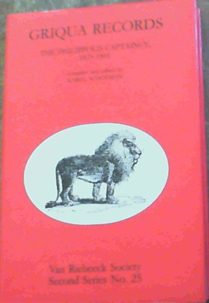 Griqua Records : The Philippolis Captaincy, 1825-1861, 2nd Series No.25