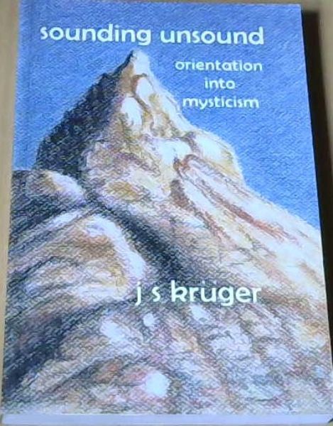 Sounding Unsound; Orientation into mysticism