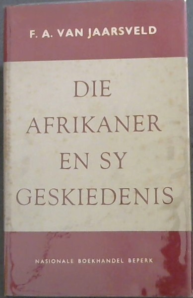 Image for Die Afrikaner en sy Geskiedenis Die Afrikaner en sy Geskiedenis