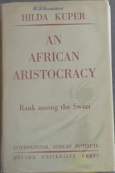 Image for AN AFRICAN ARISTOCRACY - Rank Among the Swazi AN AFRICAN ARISTOCRACY - Rank Among the Swazi