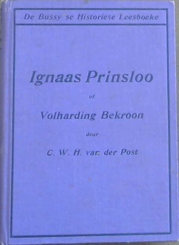 IGNAAS PRINSLOO of VOLHARDING BEKROON ('N Verhaal)