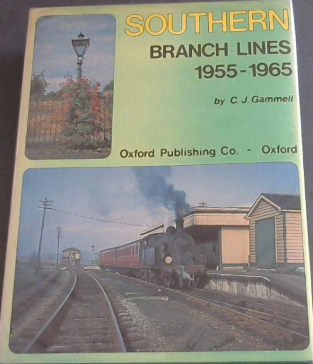 SOUTHERN BRANCH LINES 1955 - 1965