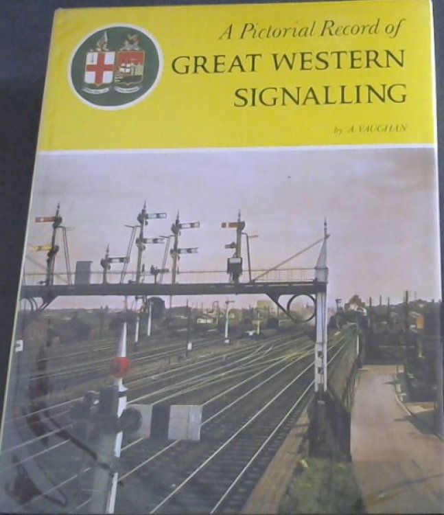 A pictorial record of Great Western signalling