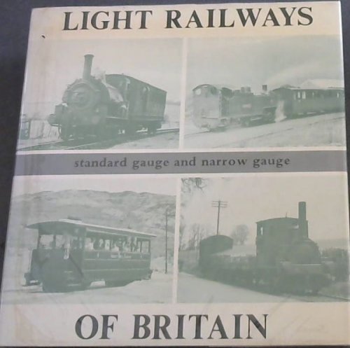 Light railways of Britain: Standard gauge and narrow gauge
