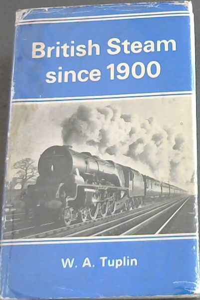 BRITISH STEAM SINCE 1900