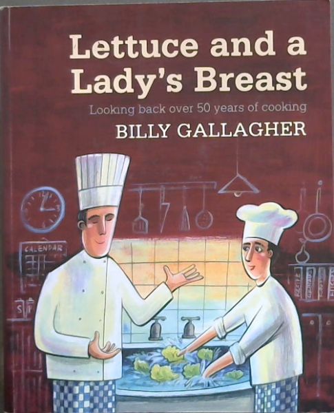 Lettuce and a Lady's Breast - Looking back over 50 years of cooking - Keep it cooking!