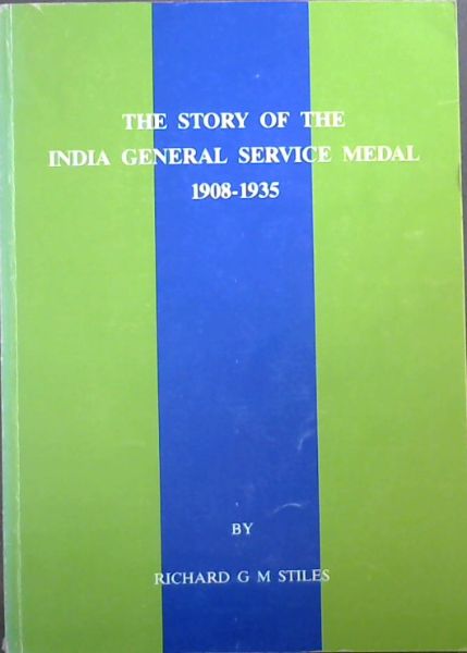 The story of the India General Service Medal, 1908-1935