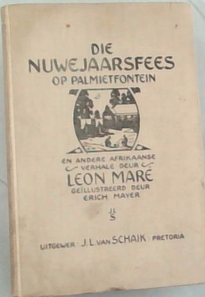 DIE NUWEJAARSFEES OP PALMIETFONTEIN en ANDERE AFRIKAANSE VERHALE