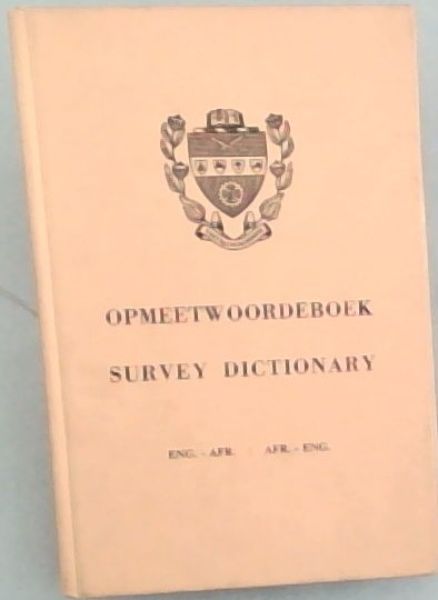 OPMEETWOORDEBOEK SURVEY DICTIONARY ENG.-AFR: AFR.ENG 1965
