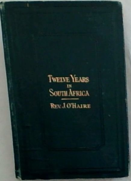 Image for RECOLLECTIONS OF TWELVE YEARS IN SOUTH AFRICA RECOLLECTIONS OF TWELVE YEARS IN SOUTH AFRICA