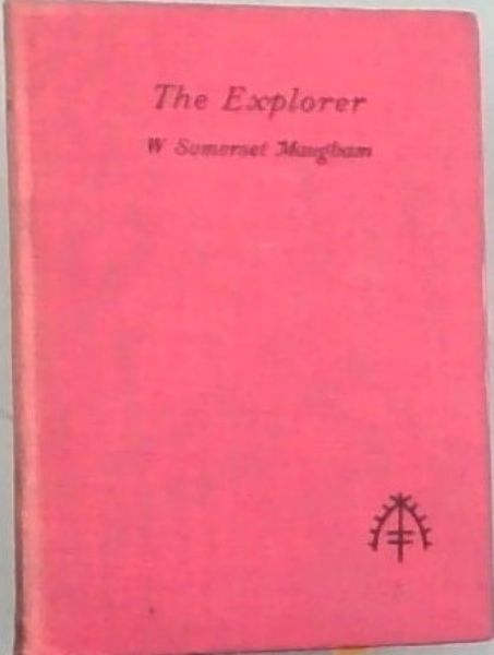 THE EXPLORER - A MELODRAMA - In Four Acts