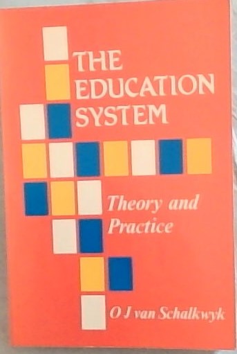 The Education System: Theory and practice (Second Revised Edition)
