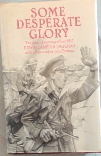 Some desperate glory: The diary of a young officer, 1917