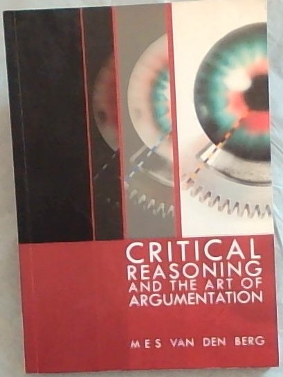 Critical Reasoning and the Art of Argumentation