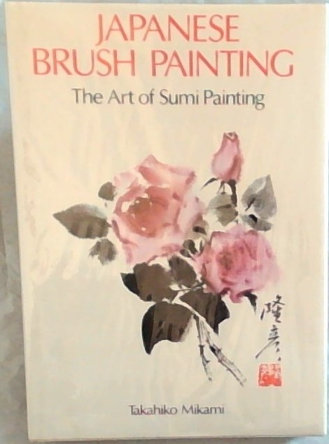 Japanese brush painting: The art of Sumi painting