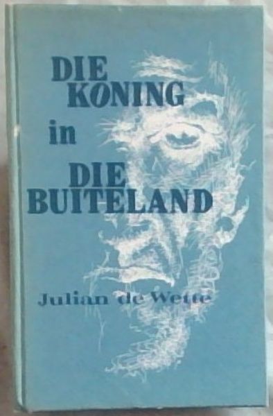 Image for Die Koning in die Buiteland (Afrikaans Edition) Die Koning in die Buiteland (Afrikaans Edition)