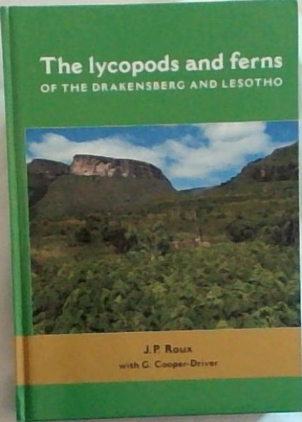 Image for Lycopods and Ferns of the Drakensberg and Lesotho Lycopods and Ferns of the Drakensberg and Lesotho