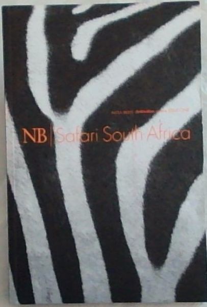 NB / Safari South Africa - NOTA BENE/destination review ISSUE ONE- VOLUME FIVE