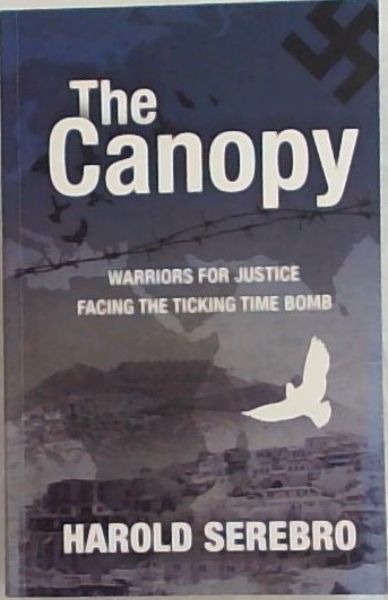 The Canopy; A detailed chronicle about warriors for justice facing the ticking time-bomb
