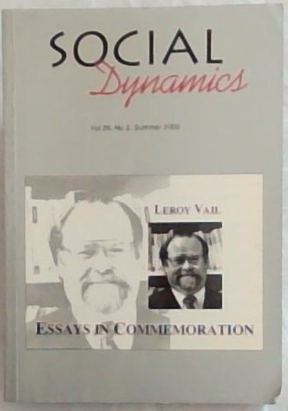 SOCIAL Dynamics - Vol 26. No.2 Summer 2000 - Essays in Commemoration (Centre for African Studies University of Cape Town)