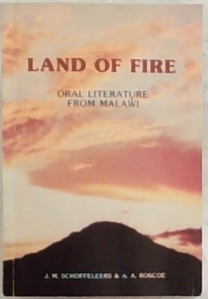 LAND OF FIRE: Oral Literature From Malawi