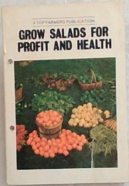 GROW SALADS FOR PROFIT AND HEALTH