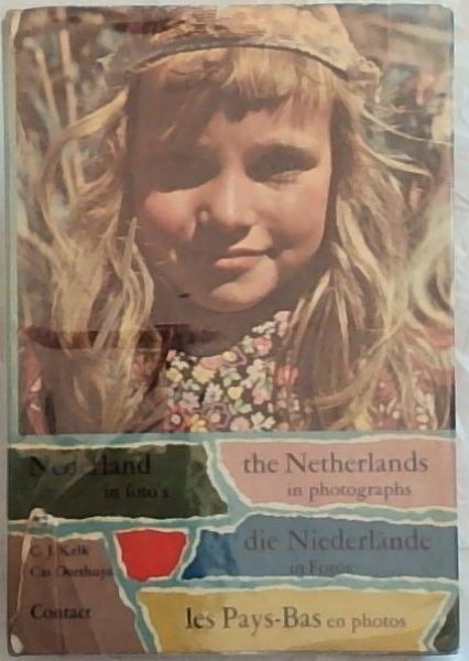 Nedeland in Foto's: the Netherlands in photographs / les Pays-Bas en photos / die Niederlande in Fotos