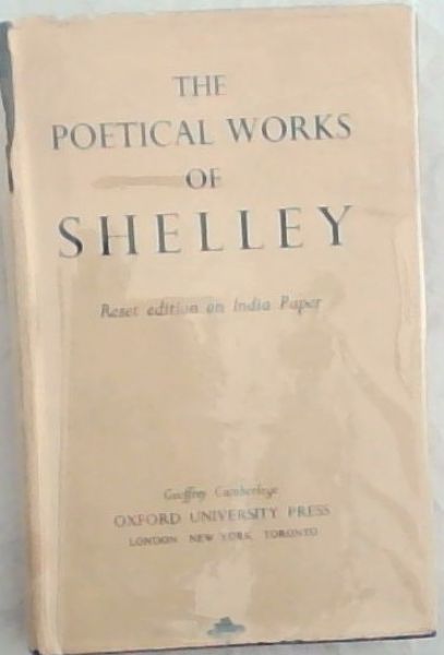The Complete Poetical Works of Percy Bysshe Shelly
