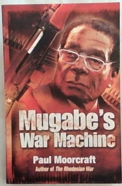 Image for Mugabe's War Machine (New Edition) Mugabe's War Machine (New Edition)