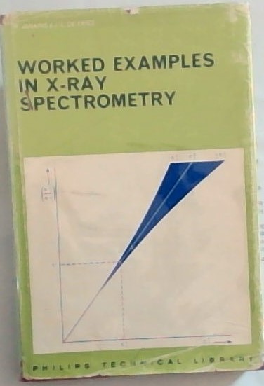 Worked Examples In X-Ray Spectrometry (Philips Technical Library)