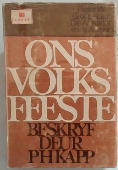 Die Afrikaner En Sy Kultuur - Deell III Ons Volksfeeste