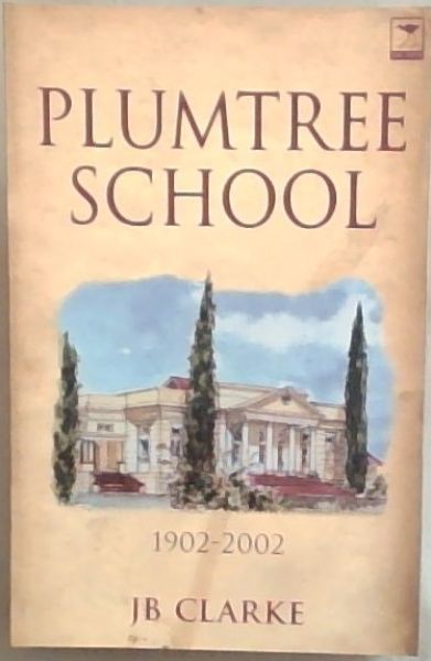 Plumtree School: 1902-2002 A History