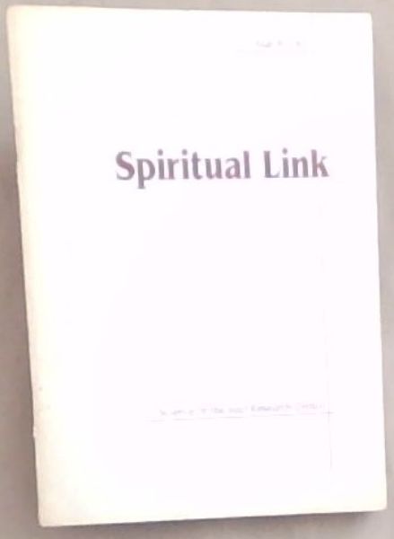 Spiritual Link: Volume 3. Issue Three. March 2007