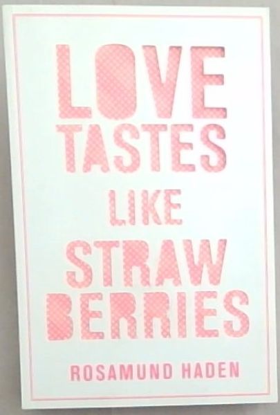 Love Tastes Like Strawberries