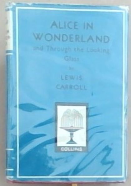 Alice in Wonderland and Through The Looking Glass (Library of Classics)