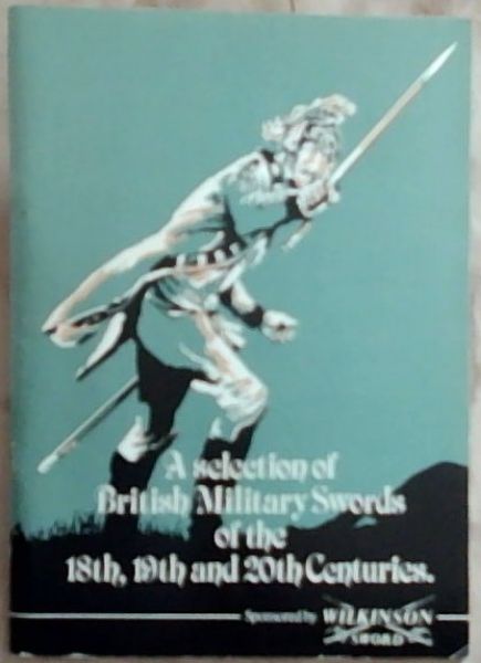 CATALOGUE Of An Exhibition of Swords on the occasion of the Johannesburg Centenary 1986 (Sponsored by Wilkinson Sword South Africa (Pty) Ltd.