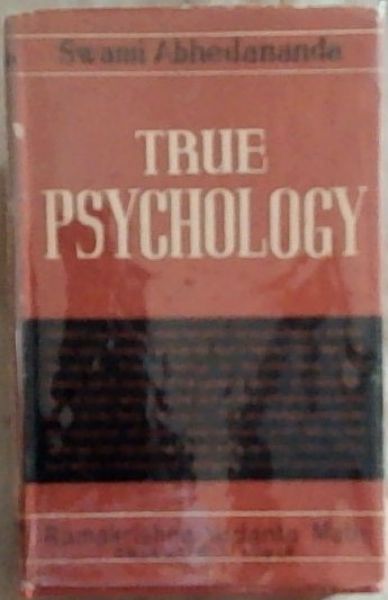 True Psychology (Abhedananda Memorial Series,2)