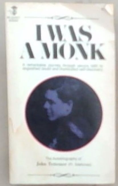 I Was a Monk: The Autobiography of John Tettemer (Re-Quest Books)