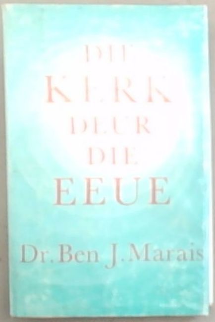 Image for Die Kerk Deur Die Eeue Die Kerk Deur Die Eeue