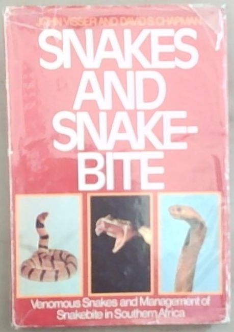 Image for Snakes and Snakebite: Venomous Snakes and Management of Snakebite In Southern Africa Snakes and Snakebite: Venomous Snakes and Management of Snakebite In Southern Africa