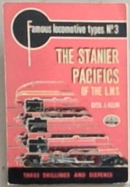 Image for The Stanier Pacifics of the L.M.S. The Stanier Pacifics of the L.M.S.