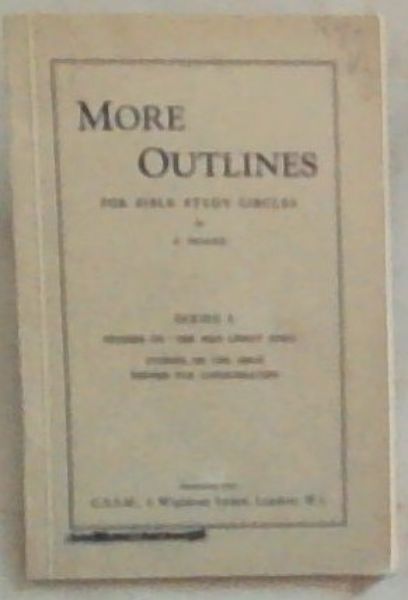 More Outlines: For Bible Study Circles : Series 3 Studies on 