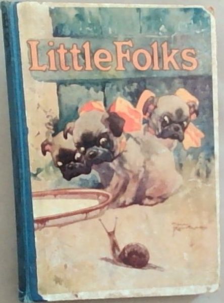 Little Folks: The Magazine for Boys and Girls