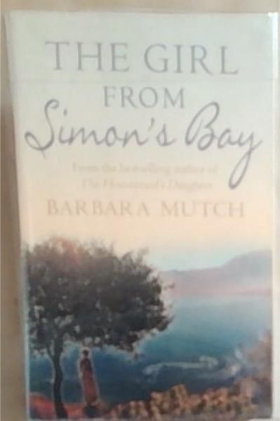 The Girl from Simon's Bay (Signed by the author Barbara Mutch)