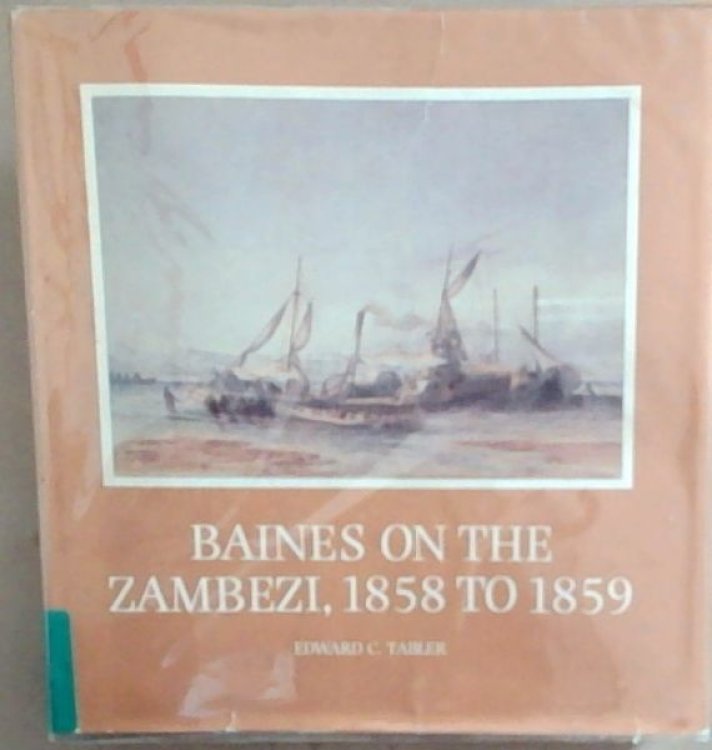 Baines on the Zambezi 1858 to 1859 (Brenthurst Series 8) Limited edition