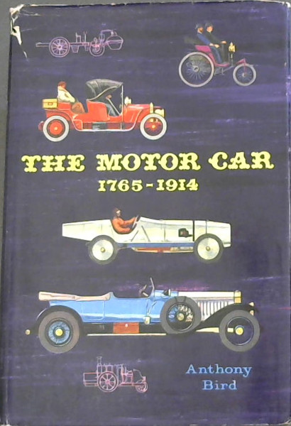 Image for The Motor Car 1765 -1914 The Motor Car 1765 -1914